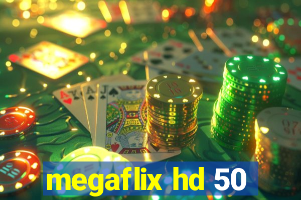 megaflix hd 50